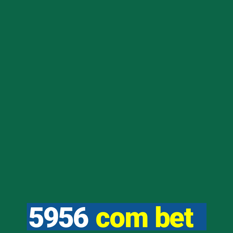 5956 com bet